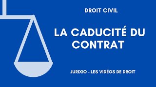 La caducité définition et effets  Le contrat caduc [upl. by Remat394]