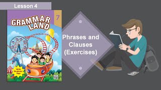 Class 7 Grammar Land Lesson 4  Phrases and Clauses Exercises [upl. by Gereld91]