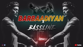 Barbaadiyaan x Bassline  Headbuzz Mashup [upl. by Skeie]