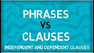 Phrases vs Clauses  Independent Clauses  Dependent Clauses  English Grammar [upl. by Megdal]