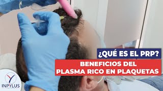 ¿Qué es el PRP  Beneficios del Plasma Rico en Plaquetas Clínica Inpylus [upl. by Neelon]