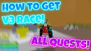 How to get V3 RACE in Blox Fruits All QUESTS Details ROBLOX [upl. by Anemolihp]