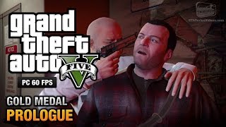 GTA 5 PC  Prologue Gold Medal Guide  1080p 60fps [upl. by Intisar998]