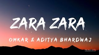 Zara Zara Behekta Hai Lyrics  Omkar amp Aditya Bhardwaj [upl. by Had]