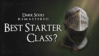 Starter Class Guide  Dark Souls Remastered [upl. by Cyprian]