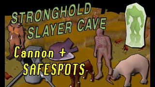 OSRS Stronghold Slayer Cave  Safespots and Cannon Guide [upl. by Nodnelg]