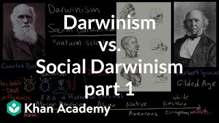 Darwinism vs Social Darwinism part 1  US History  Khan Academy [upl. by Hale773]