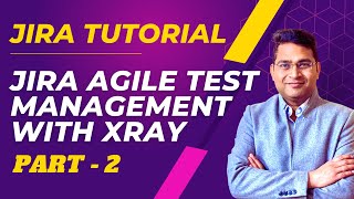 Jira Tutorial for Beginners  Jira Agile Test Management  Part 2 [upl. by Llennoj653]