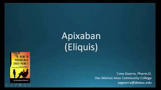 CC How to Pronounce apixaban Eliquis Backbuilding Pharmacology [upl. by Kaine]