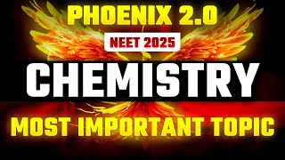 Phoenix 20 Chemistry Most Important Video for NEET 2025 [upl. by Weston360]