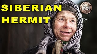 Agafia Lykov  The Siberian Woman Lived In Isolation For 35 Years [upl. by Kashden]