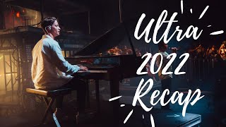 Kygo  Ultra 2022 Recap [upl. by Anivahs890]