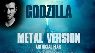 Godzilla Theme Song BUT ITS HEAVY METAL  Artificial Fear [upl. by Hubbard18]