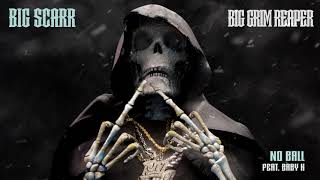 Big Scarr  No Ball feat Baby K Official Audio [upl. by Beberg486]