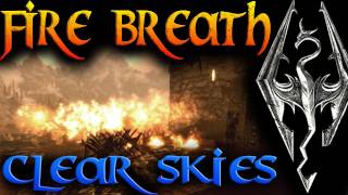 Skyrim Dragon Shouts  Fire Breath amp Clear Skies [upl. by Wavell]