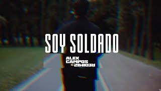 Alex Campos  Soy Soldado Lyrics [upl. by Trinl628]