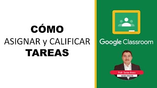 Cómo ASIGNAR y CALIFICAR TAREAS en GOOGLE CLASSROOM 2020 [upl. by Ume]