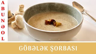 Gobelek supu  Gobelek sorbasi  Mushroom soup Gobelek yemekleri Göbələk Грибной суп [upl. by Standice782]