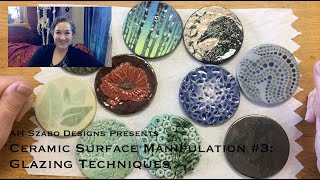 Ceramic Surface Manipulation 3 Glazing Techniques [upl. by Glaudia971]