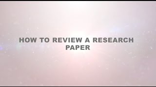 How to Review a Research Paper [upl. by Airelav]