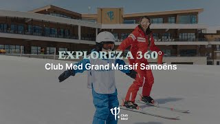 Take a tour of Club Med Grand Massif Samoëns Morillon  France 360° [upl. by Vladamir819]