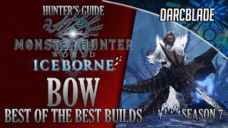 Best of the Best Bow Builds  MHW Iceborne Amazing Builds  Series 7 [upl. by Sussi504]