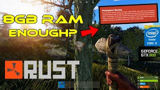 Can you play RUST with 8GB of RAM  Intel Core i53570  GTX 960 2GB  8GB RAM  Low Settings [upl. by Ariam]