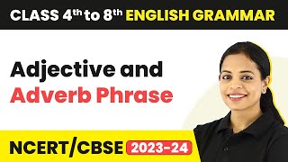 Adjective and Adverb Phrases  Phrases and Clauses  Class 4 to 8 English Grammar [upl. by Lorne]