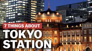 7 Things to know about Tokyo Station  japanguidecom [upl. by Riehl733]