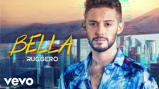 RUGGERO  Bella Official Video [upl. by Nohtanoj]