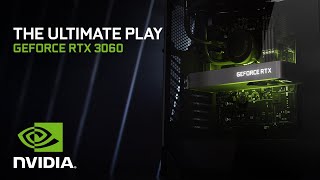 GeForce RTX 3060  The Ultimate Play [upl. by Kcired]