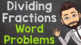 Dividing Fractions Word Problems  Fraction Word Problems [upl. by Beckie]