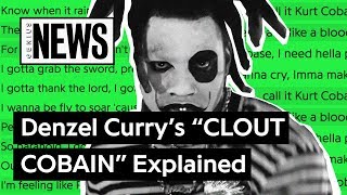 Denzel Currys quotCLOUT COBAINquot Explained  Song Stories [upl. by Livy294]