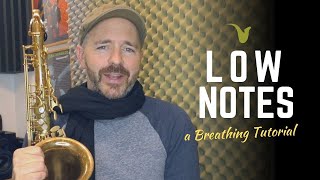 How to Play Low Notes on Saxophone A Breathing Tutorial [upl. by Ikciv480]