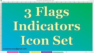 How to apply 3 Flags Indicators Icon set using Conditional Formatting in Excel 2013 [upl. by Artemed]