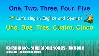 Kidzone  One Two Three Four Five  Uno Dos Tres Cuatro Cinco [upl. by Aicirtel]