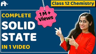 Solid State Class 12 Chemistry Chapter 1 One Shot CBSE NEET JEE [upl. by Refannej]