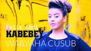 KABEBEY WAAYAHA CUSUB FALIS NEW SONG 2016 [upl. by Karp]