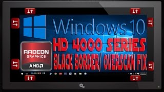 GPU Upscale Overscan Black borders fix for Windows 10  AMD Radeon HD 4000 Series [upl. by Akehsay400]