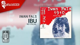 Iwan Fals  Ibu Official Karaoke Video  No Vocal [upl. by Lakin]