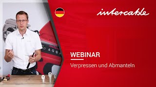 Webinar Verpressen und Abmanteln  INTERCABLE [upl. by Dobb]