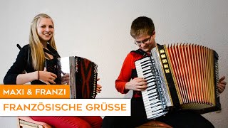 Französische Grüße  Steirische Harmonika amp Akkordeon [upl. by Ossy]