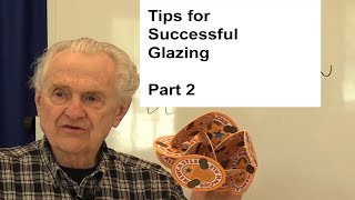 Understanding Pottery Chapter 4 Tips for Successful Glazing Part 2 [upl. by Treb240]