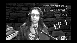 How To Start A Dungeon Synth Project EP 1 Creating Music [upl. by Acirem74]