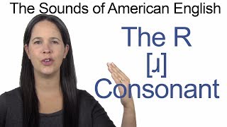 English Sounds  R ɹ Consonant  How to make the R ɹ Consonant [upl. by Einna407]