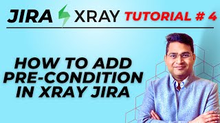 Jira Xray Tutorial 4  How to add PreCondition in Jira Xray [upl. by Mcfadden]