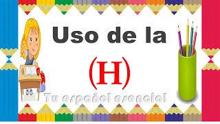 Uso de la H  Con ejemplos sencillos [upl. by Adidnere]