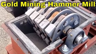 Gold Mining Hammer Mill Crusher Crushing Gold Ore To Fine Dust For Precious Metal Recovery MBMM [upl. by Lerrad]