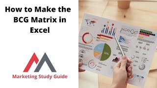 Using Excel to Make a BCG Matrix [upl. by Ennairrek]