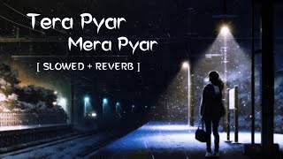 Mera Pyar Tera Pyar  Jalebi  Slowed  REVERB  Arijit Singh LOFI REMAKE By SpeciEN [upl. by Sal]